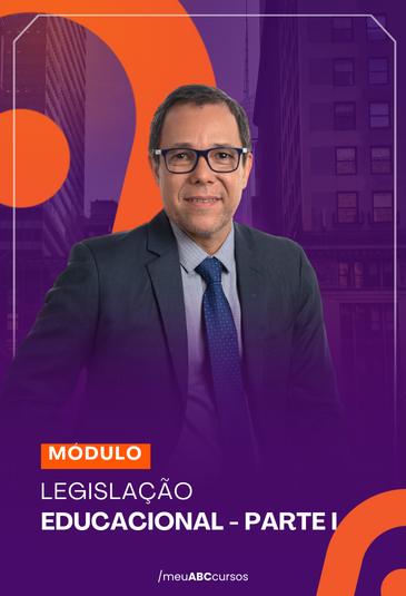 LEGISLAÇÃO EDUCACIONAL - PARTE I